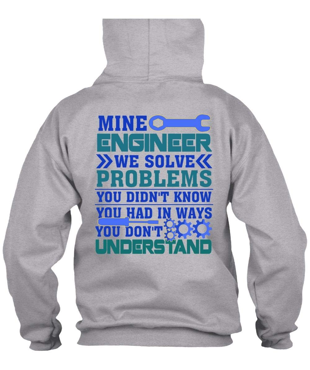 Mine Engineer We Solve Problems S, Being An Engineer T Shirt