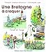 Ma Bretagne à croquer : Carnet de voyage by 