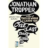 One Last Thing Before I Go: A Novel