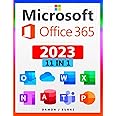 Microsoft Office 365: 11-In-1: The Definitive Illustrated Microsoft Office Guide. Master the Secrets of Word, Excel, Outlook, PowerPoint, Access, Teams, OneNote and OneDrive in Less Than 7 Days