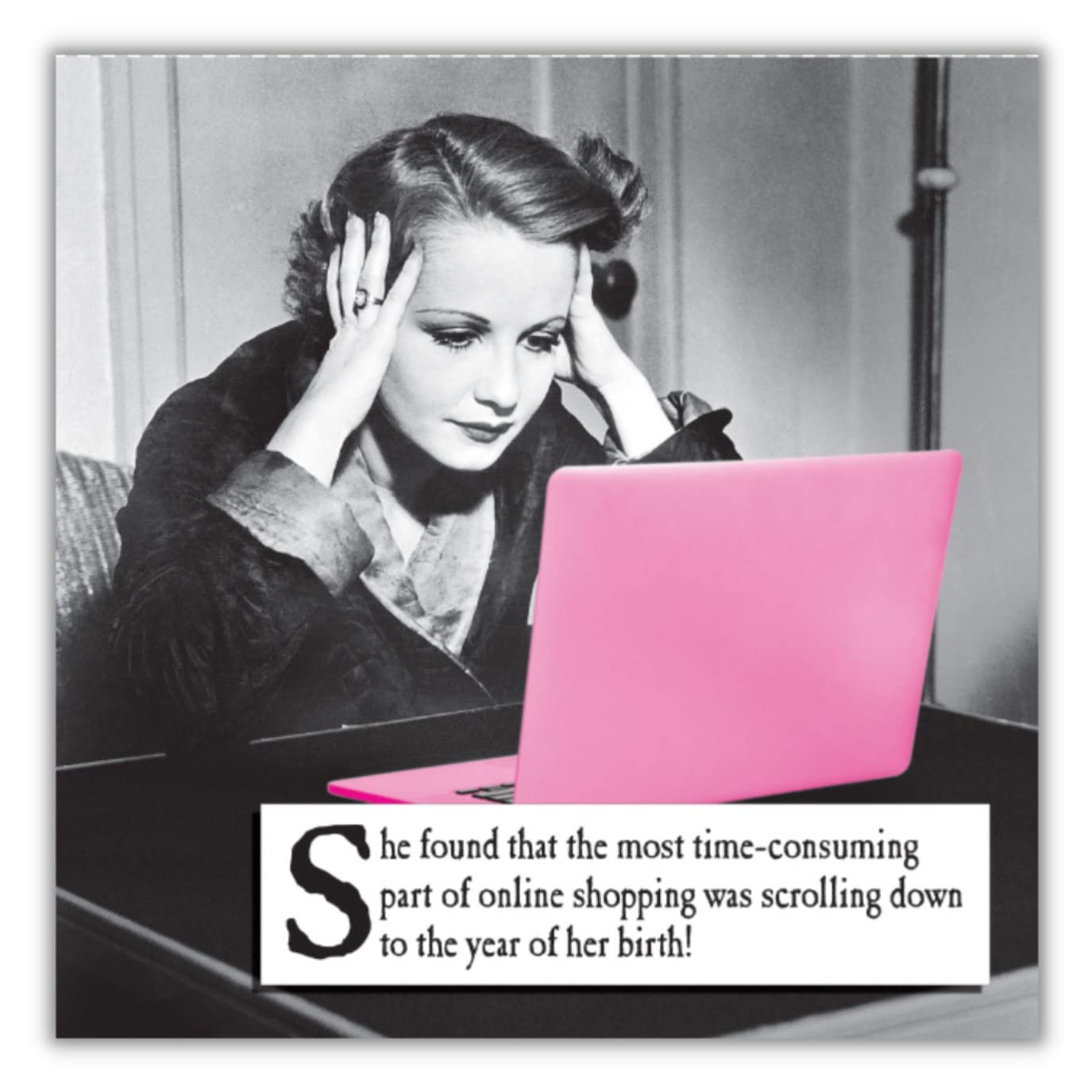 Emotional Rescue Funny Birthday Card for Her, Humorous Female Birthday Card, She Found That The Most Time-Consuming Part of Online Shopping…, Black & White & Pink