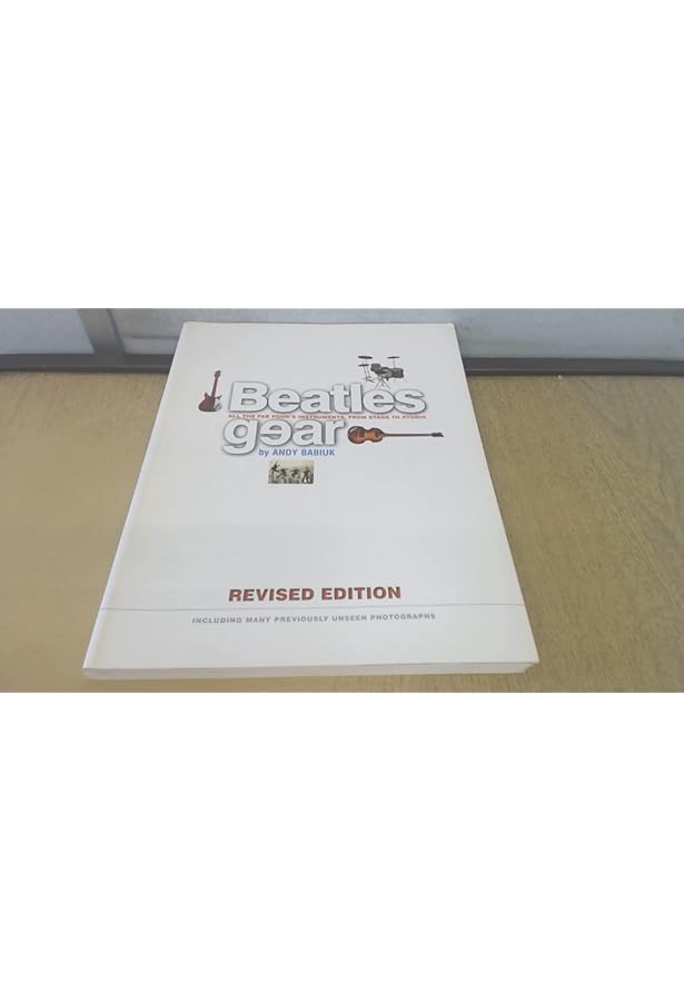 Beatles Gear: All the Fab Four's Instruments from Stage to Studio