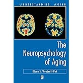 The Neuropsychology of Aging