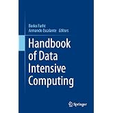 Handbook of Data Intensive Computing