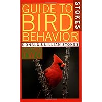A Guide to Bird Behavior, Volume 2 (Stokes Nature Guides)
