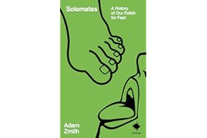 Solemates: A History of Our Fetish for Feet