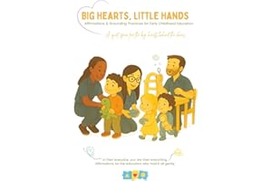 Big Hearts, Little Hands: Affirmations & Grounding Practices for Early Childhood Educators