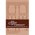 The Craft of Thought: Meditation, Rhetoric, and the Making of Images, 400–1200 (Cambridge Studies in Medieval Literature, Ser