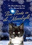Paw Prints in the Moonlight: The Heartwarming True Story of One Man and his Cat by Denis O'Connor, Richard Morris