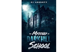 The Mystery of Darkhill School: a scary book for kids aged 9-15