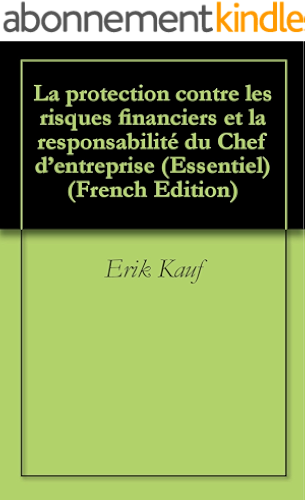 Download La protection contre les risques financiers et la responsabilité du Chef d’entreprise (Essentiel t. 2) PDF
