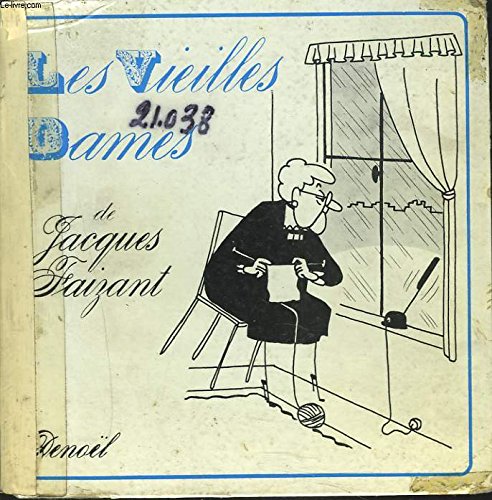 Les Vieilles Dames by Jacques Faizant (Hardcover)
