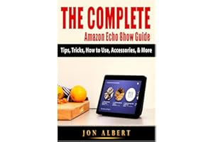 The Complete Amazon Echo Show Guide: Tips, Tricks, How to Use, Accessories, & More