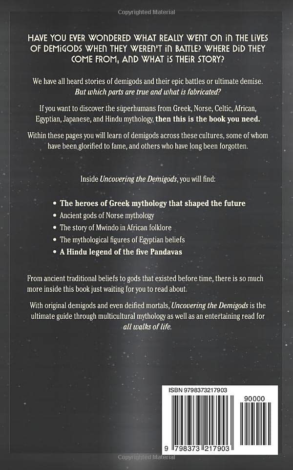 Uncovering The Demigods: Discover The Superhuman's From Greek, Norse, Celtic, African, Egyptian, Japanese & Hindu Mythology (Ancient History Books)