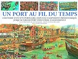 Un port au fil du temps (French Edition) by 