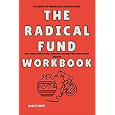 The Simple-to-Understand Knowledge from The Radical Fund Workbook: How John Fabian Witt’s Insights Can Help You Achieve Your Dreams