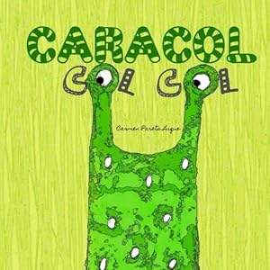 Caracol Col Col: Cuento infantil sobre la Autoestima (Spanish Edition)