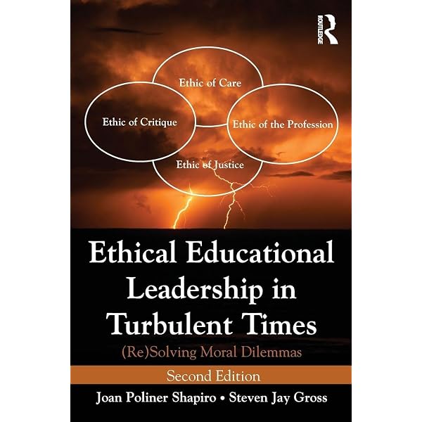 Ethical Leadership and Decision Making in Education: Applying