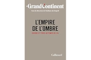 Le Grand Continent (Vol. 4) - L'Empire de l'ombre. Guerre et terre au temps de l'IA (French Edition)