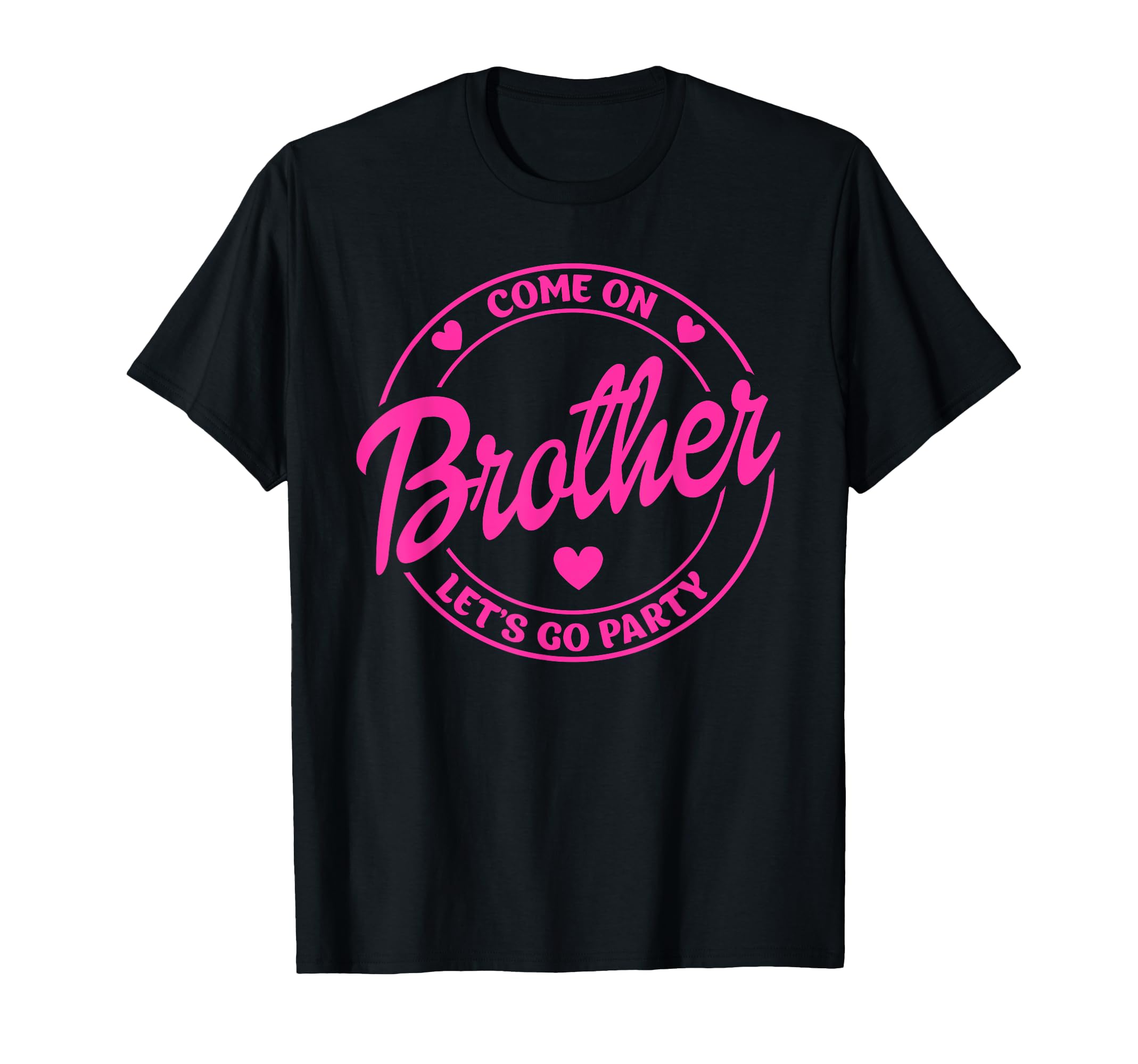 Photo 1 of Come On Brother Let's Go Party Birthday Party, Doll Baby T-Shirt