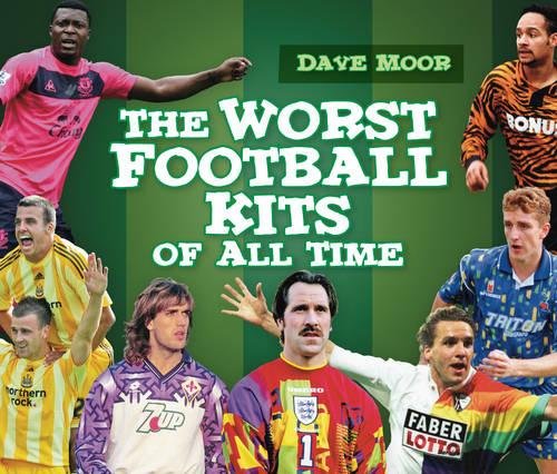 Worst football kits of all time Clearance
