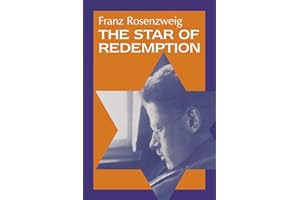 The Star of Redemption (Modern Jewish Philosophy and Religion: Translations and Critical Studies)
