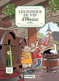 Les Fondus Du Vin D Alsace Christophe Cazenove Babelio