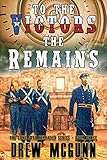 To the Victors the Remains (The Lone Star Reloaded Series Book 3) by 