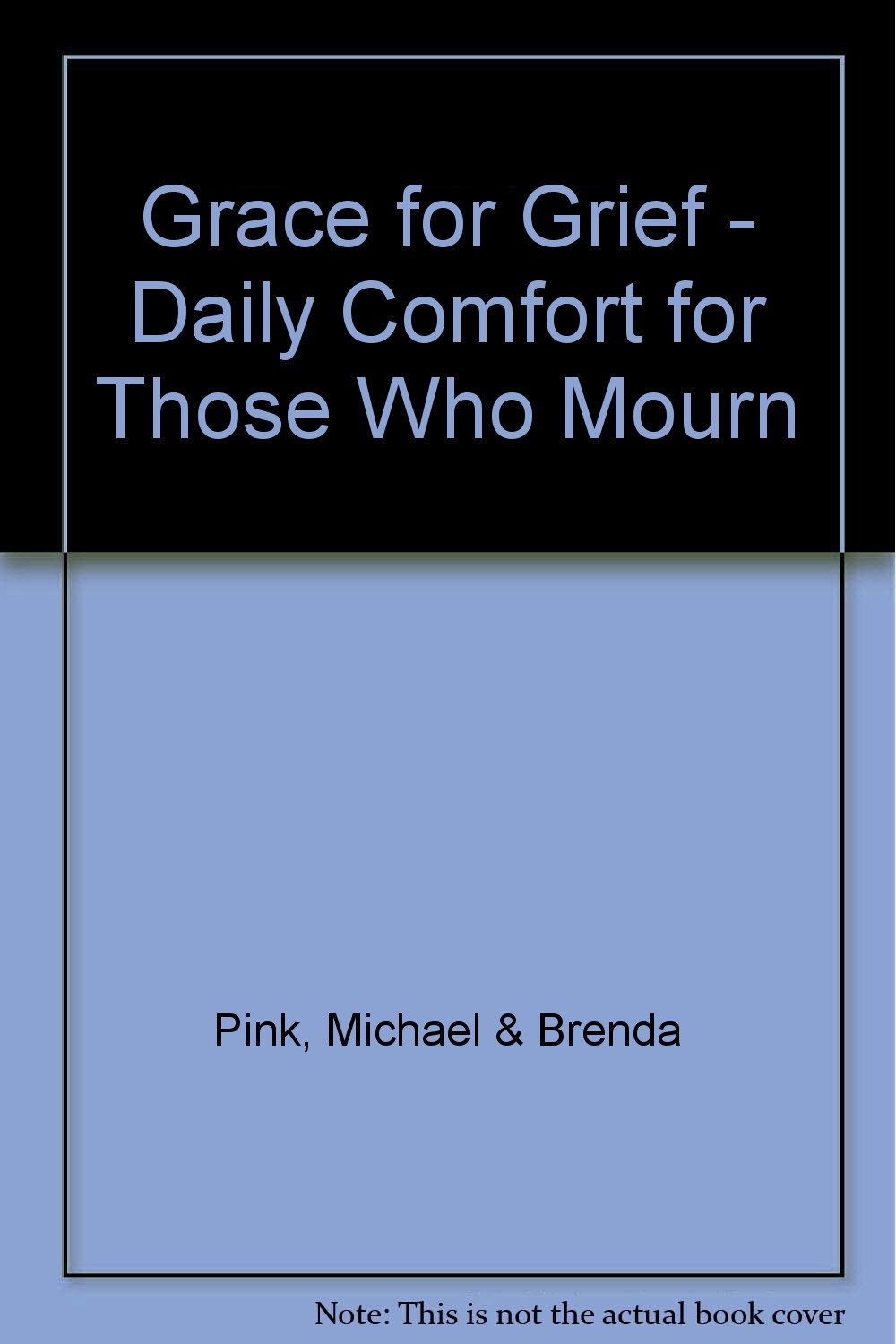 Grace For Grief Daily Comfort For Those Who Mourn Michael