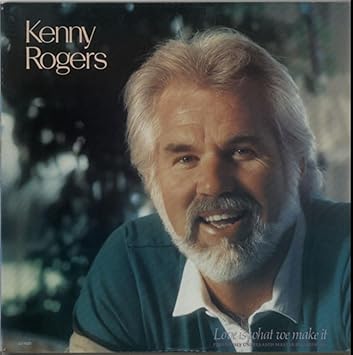 Amazon Com Love Is What We Make It Vinyl Kenny Rogers Rogers Kenny Automotive