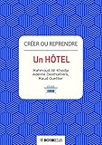 Créer ou reprendre un hôtel (BO.FRANCE VF) (French Edition) by