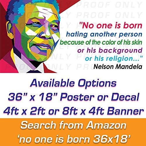 No one is born 36x18 - Vinyl Banner (Size 8ft x 4ft) - Quote from Nelson Mandela's autobiography, Long Walk to Freedom