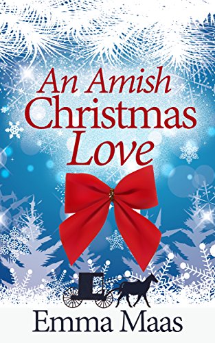 [FREE] An Amish Christmas Love: A Heart-Warming Tale of Holiday Romance<br />D.O.C