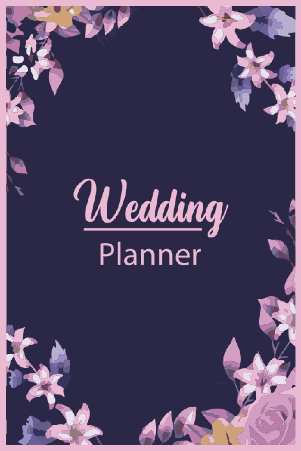 Wedding Planner: "From Inspiration to Celebration: Your Comprehensive Wedding Planner"