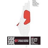 Side by Side: Parallel Histories of Israel-Palestine
