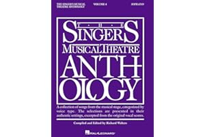 Singers Musical Theatre Anthology: Volume 4 Soprano Voice Songbook for Broadway Singers | Vocal Sheet Music for Performance and Auditions | Classic Theatre Repertoire for Voice Student