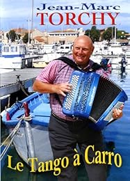 Torchy, Jean-Marc - Le Tango À Carro