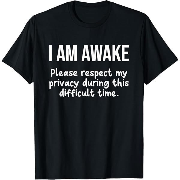 Amazon.com: Just Because I'm Awake Funny Tweens and Teens T-Shirt