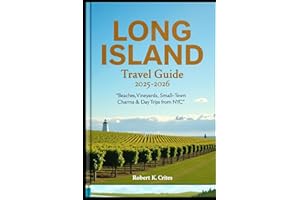 Long Island Travel Guide 2025-2026: Beaches, Vineyards, Small-Town Charms & Day Trips from NYC