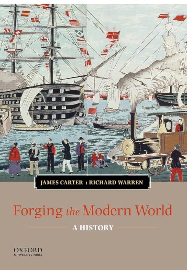Sources for Forging the Modern World 2nd Edition: Carter, James