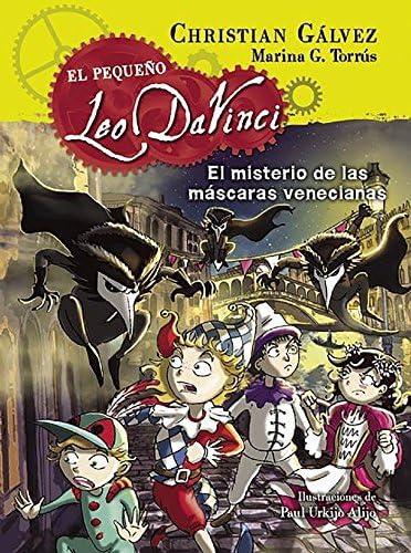 El misterio de las máscaras venecianas / The Mystery of the Venetian Masks (El pequeño Leo da Vinci) (Spanish Edition)