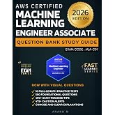 AWS Certified Machine Learning Engineer - Associate, Question Bank Study Guide