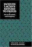 Jacques Lacan's Return to Freud : The Real, the Symbolic, and the Imaginary, Julien, Philippe, 0814741983