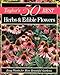 Taylor's 50 Best Herbs & Edible Flowers: Easy Plants for More Beautiful Gardens (Taylor's 50 Best Series) by Frances Tenenbaum