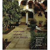 Courtyard Housing in Los Angeles: A Typological Analysis