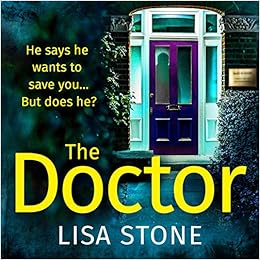 The Doctor Lisa Stone Amazon Com Books
