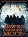 Dawn of the Crescent Moon