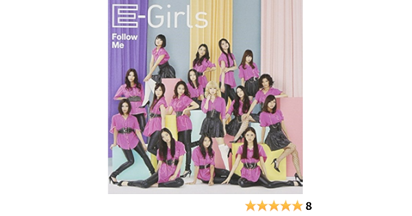 E Girls Follow Me Amazon Com Music