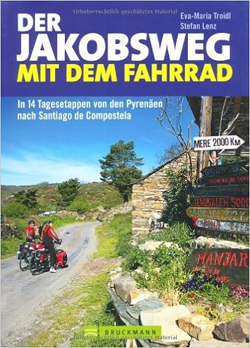 Der Jakobsweg Mit Dem Fahrrad In 14 Tagesetappen Von Den Pyrenaen Nach Santiago De Compostela Amazon De Lenz Stefan Bucher