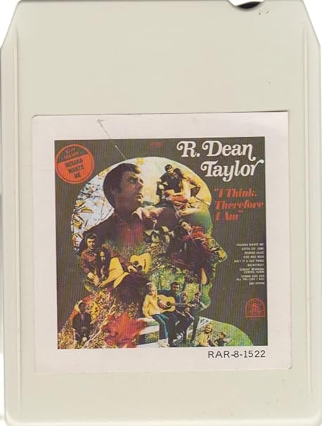 Amazon Com R Dean Taylor I Think Therefore I Am 8 Track Tape Everything Else Amazon Com R Dean Taylor I Think Therefore I Am 8 Track Tape Everything Else